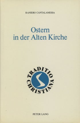 Item #0088257 Ostern in der Alten Kirche: Aus dem Italienischen ins Deutsche úbertragen von...
