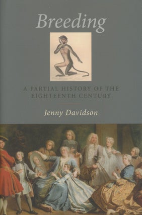 Item #0088289 Breeding: A Partial History of the Eighteenth Century. Jenny Davidson