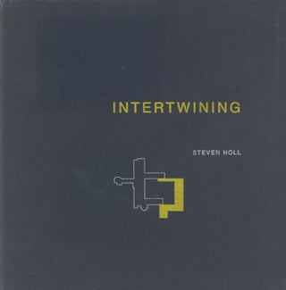 Item #0088356 Intertwining: Selected Projects 1989-1995. Steven Holl