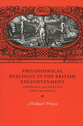 Item #0088435 Philosophical Dialogue in the British Enlightenment: Theology, Aesthetics, and the...