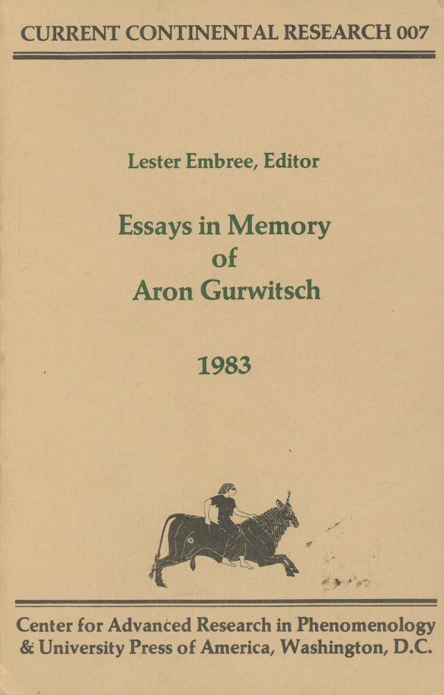 Item #0088449 Essays in Memory of Aron Gurwitsch, 1983; Current Continental Research, 007. Lester Embree.