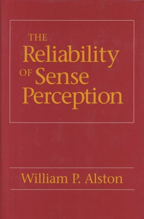Item #0088508 The Reliability of Sense Perception. William P. Alston