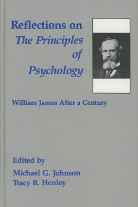 Item #0088523 Reflections on The Principles of Psychology: William James After a Century. Michael...