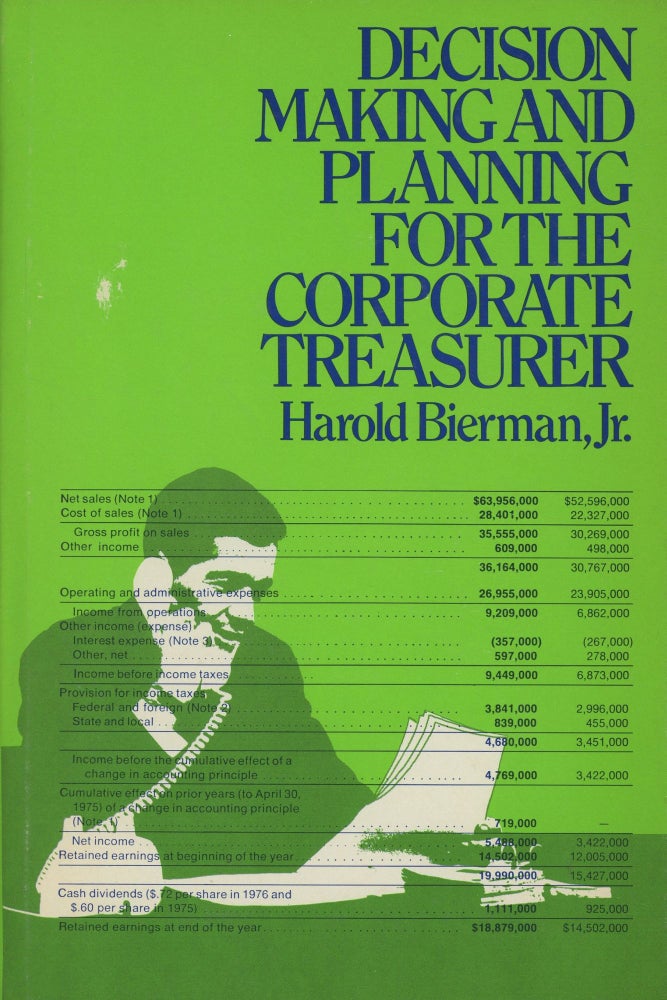 Item #0088530 Decision Making and Planning for the Corporate Treasurer; Wiley Series on Systems and Controls for Financial Management. Harold Bierman, Jr., Florence M. Kelso.