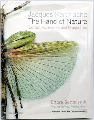Item #0088557 Jacques Kerchache, The Hand of Nature: Butterflies, Beetles and Dragonflies. Ettore...