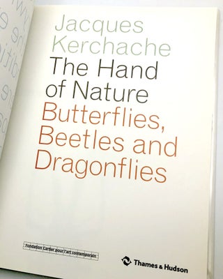Jacques Kerchache, The Hand of Nature: Butterflies, Beetles and Dragonflies