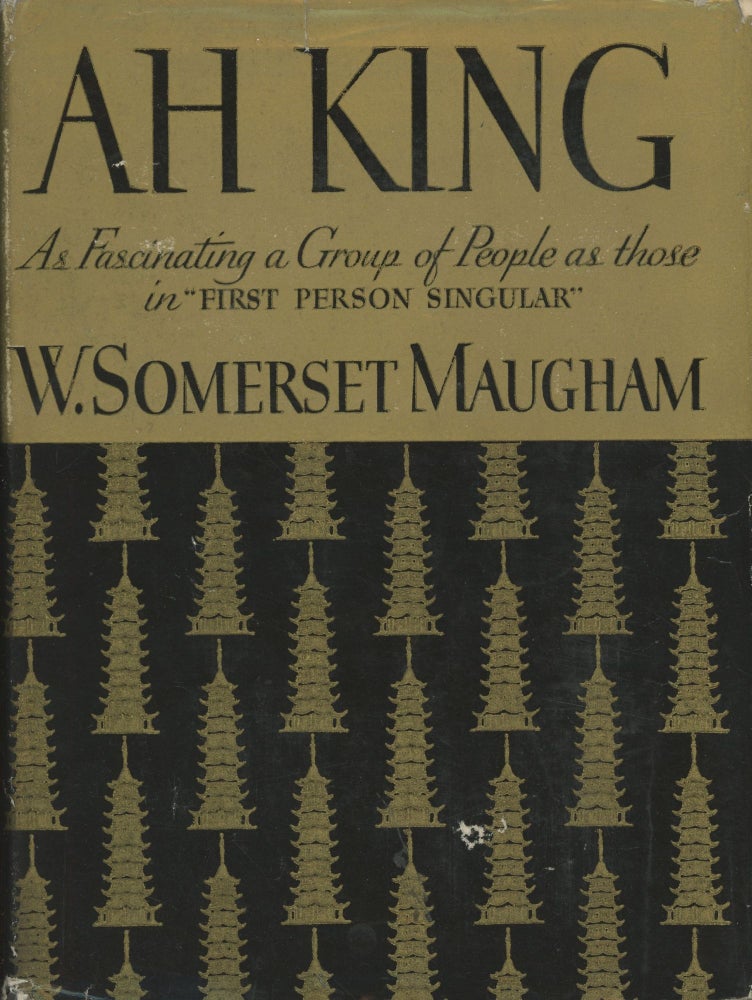 Item #0088623 Ah King. W. Somerset Maugham.