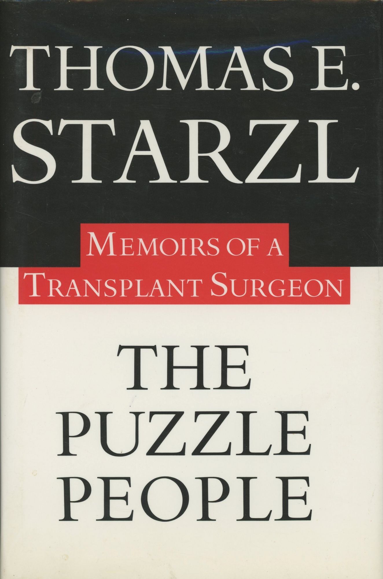 The Puzzle People: Memoirs of a Transplant Surgeon | Thomas E