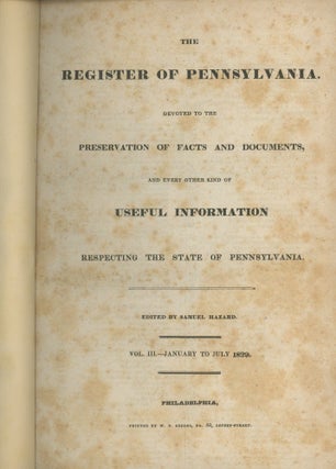 Item #0088705 The Register of Pennsylvania, Devoted to the Preservation of Facts and Documents,...