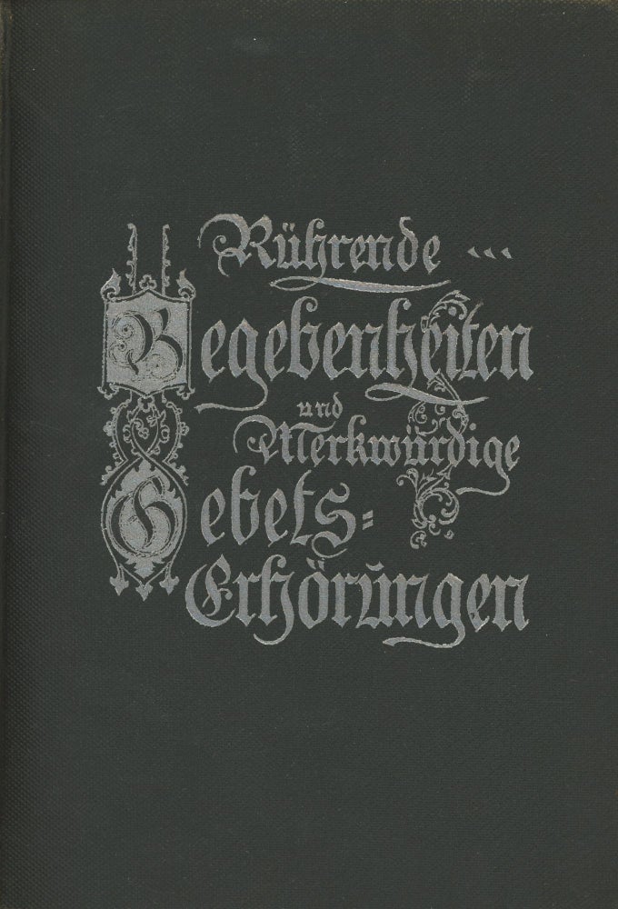 Item #0088886 Ruhrende Begebenheiten und merkwurdige Gebetserhorungen. S. B. Shaw, ed., John B. Gouth, Solomon Benjamin Shaw, Et. Al.