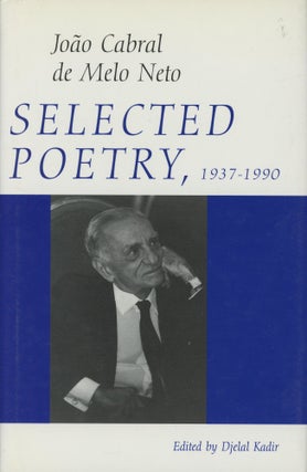 Item #0088904 Selected Poetry, 1937-1990; Wesleyan Poetry Series.  Joao Cabral de Melo Neto,...