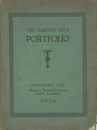 Item #0088916 The Garden Club Portfolio; Penn-Hebron Unit; Woman's National Farm and Garden...