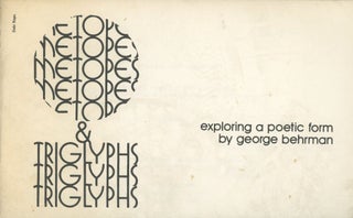 Item #0088930 Metopes & Triglyphs: Exploring a Poetic Form. George Behrman