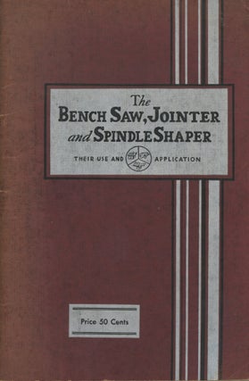 Item #0088970 A Comprehensive Handbook on Uses and Applications of the Bench Saw Jointer and...