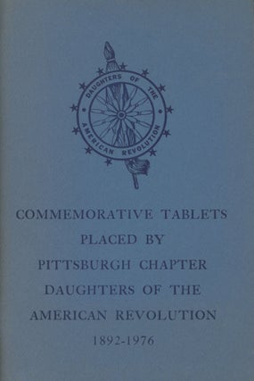 Item #0088988 Commemorative Tablets Placed by Pittsburgh Chapter, Daughters of the American...
