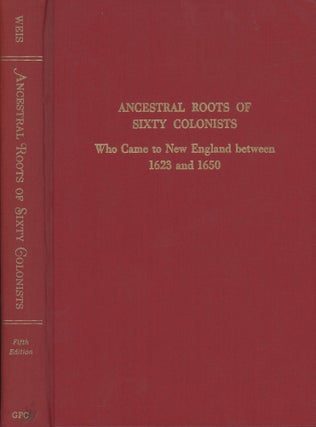 Item #0089002 Ancestral Roots of Sixty Colonists Who Came to New England between 1623 and 1650:...