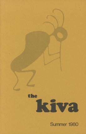 Item #0089034 The Kiva; Summer 1980; Vol. 45, No. 4. Jon Czaplicki, ed., Agnes S. Dix, Sandra L....