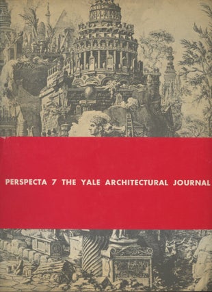 Item #0089037 Perspecta 7, The Yale Architectural Journal. ed. Warren Cox, Sibyl Moholy-Nagy,...