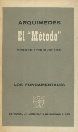 Item #0089071 El Metodo; Coleccion los Fundamentales Buenos Aires. 1966. Jose Babini, intro.,...
