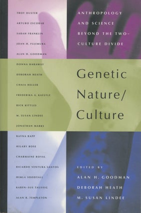 Item #0089077 Genetic Nature / Culture: Anthropology and Science Beyond the Two-Culture Divide....