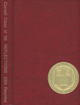 Item #0089080 Reflections of '66: Cornell University, Class of 1966, 25th Reunion Yearbook, 1991....