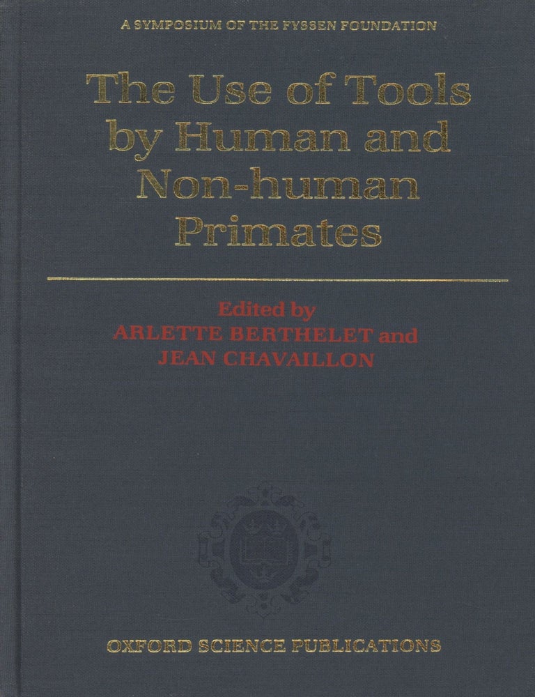 The Use of Tools by Human and Non-Human Primates; Symposia of the ...