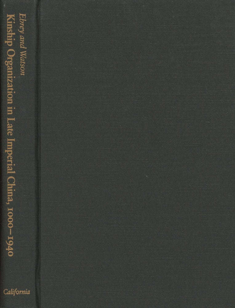 Item #0089195 Kinship Organization in Late Imperial China, 1000-1940. Patricia Buckley Ebrey, James L. Watson.