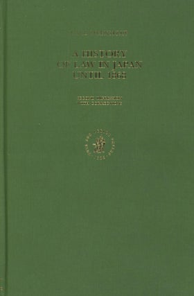 Item #0089217 A History of Law in Japan Until 1868; (Handbuch der Orientalistik, Funfte...
