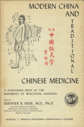 Item #0089233 Modern China and Traditional Chinese Medicine: A Symposium Held at the University...