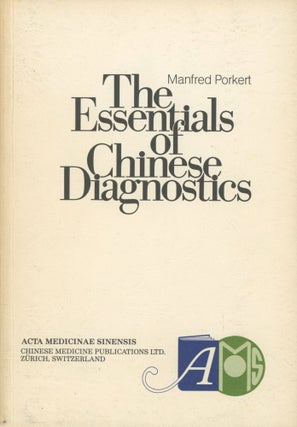 Item #0089284 The Essentials of Chinese Diagnostics. Manfred Porkert