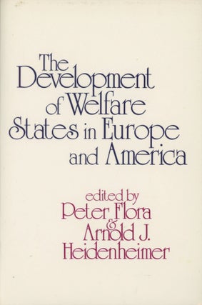 Item #0089305 The Development of Welfare States in Europe and America. Peter Flora, Arnold J....