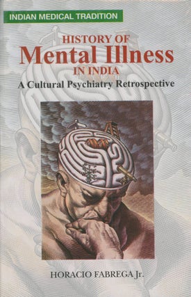 Item #0089338 History of Mental Illness in India: A Cultural Psychiatry Retrospective; Indian...