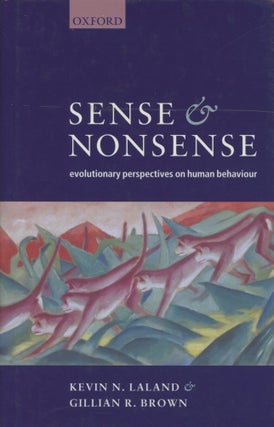 Item #0089340 Sense and Nonsense: Evolutionary Perspectives on Human Behaviour. Kevin N. Laland,...