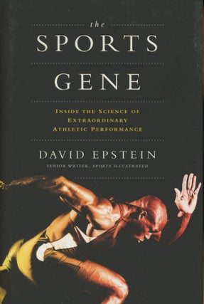 Item #0089345 The Sports Gene: Inside the Science of Extraordinary Athletic Performance. David...