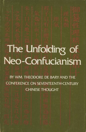 Item #0089356 The Unfolding of Neo-Confucianism; Studies in Oriental Culture, Number...