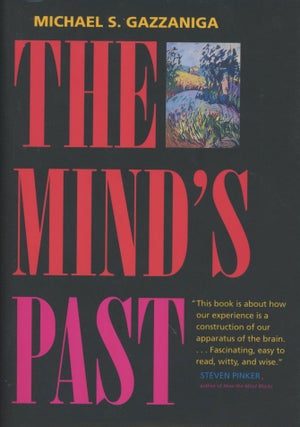 Item #0089364 The Mind's Past. Michael S. Gazzaniga