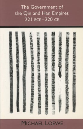 Item #0089369 The Government of the Qin and Han Empires, 221 BCE - 220 CE. Michael Loewe