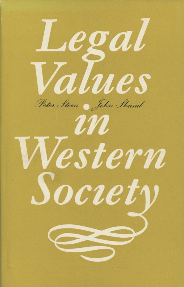 Item #0089372 Legal Values in Western Society. Peter Stein, John Shand.