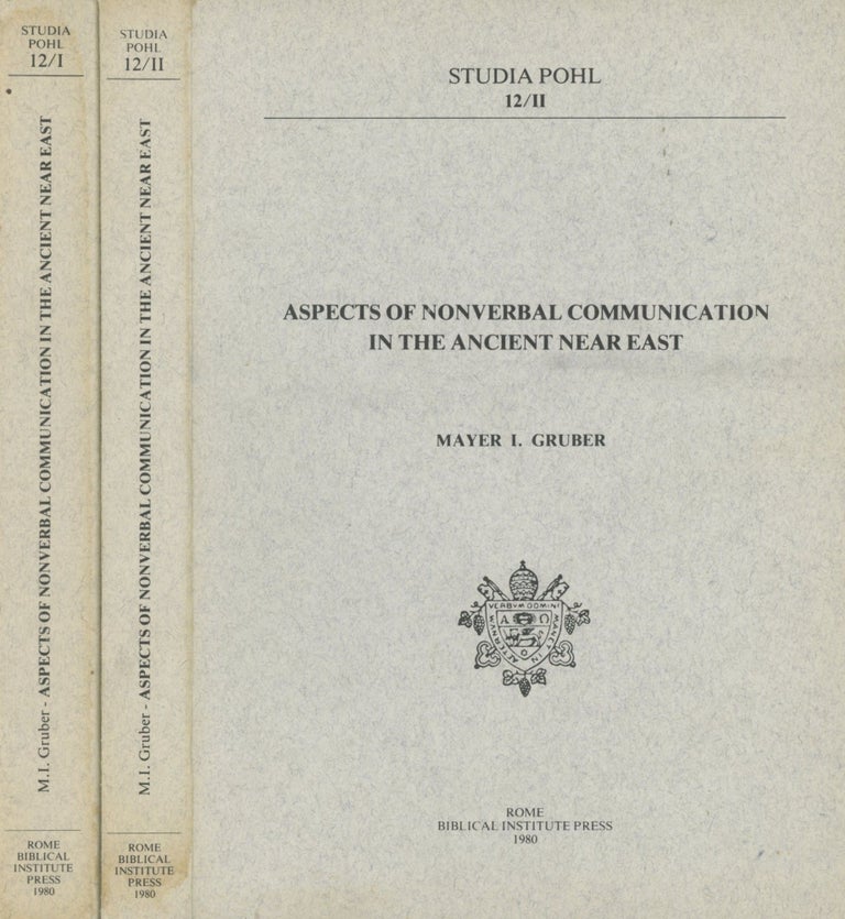 Item #0089421 Aspects of Nonverbal Communication in the Ancient Near East, 2 vols.; Studia Pohl, Dissertationes Scientificae de Rebus Orientis Antiqui, 12/I & 12/II. Mayer I. Gruber.