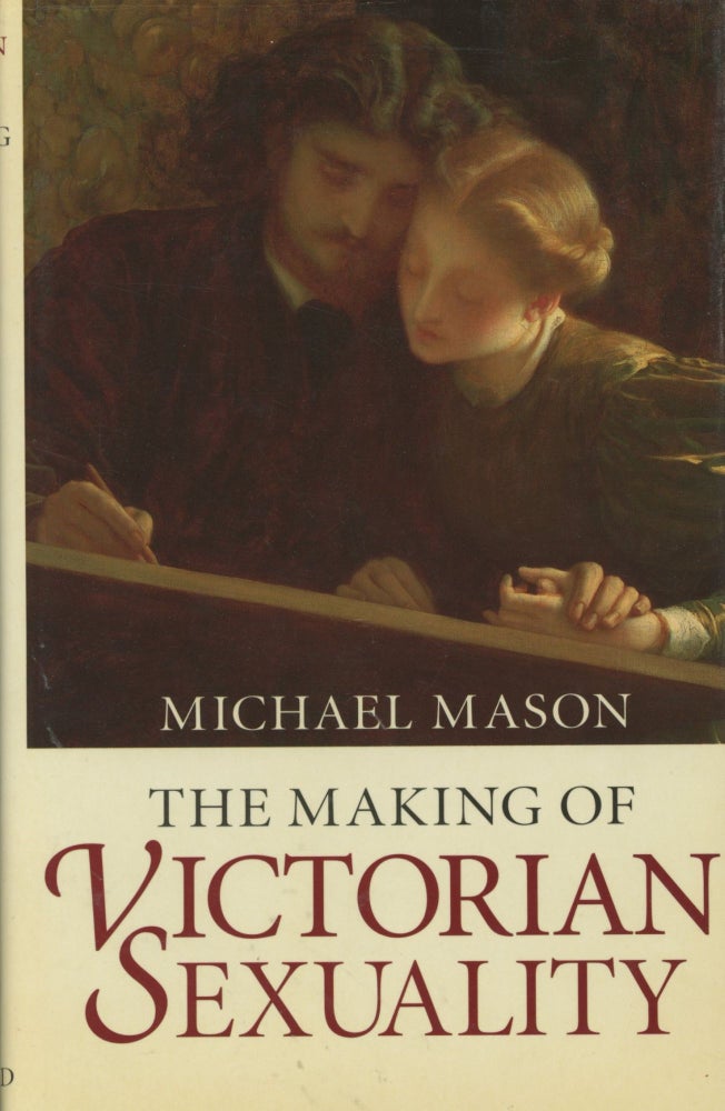 Item #0089426 The Making of Victorian Sexuality. Michael Mason.