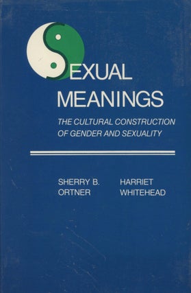 Item #0089430 Sexual Meanings: The Cultural Construction of Gender and Sexuality. Sherry B....