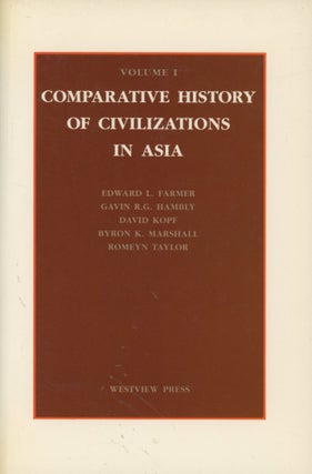 Item #0089433 Comparative History of Civilizations in Asia, Volume I. Edward L. Farmer, Gavin R....