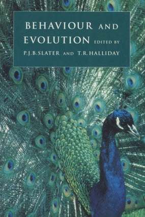 Item #0089469 Behaviour and Evolution. P. J. B. Slater, T. R. Halliday, Priscilla Barrett, Et. Al