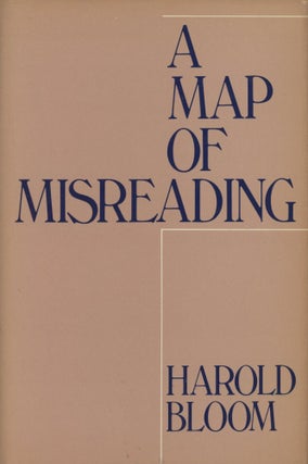Item #0089506 A Map of Misreading. Harold Bloom