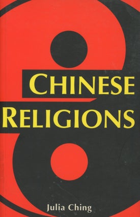 Item #0089510 Chinese Religions. Julia Ching