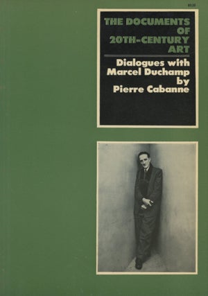 Item #0089525 Dialogues With Marcel Duchamp. Pierre Cabanne, Marcel Duchamp, trans Ron Padgett
