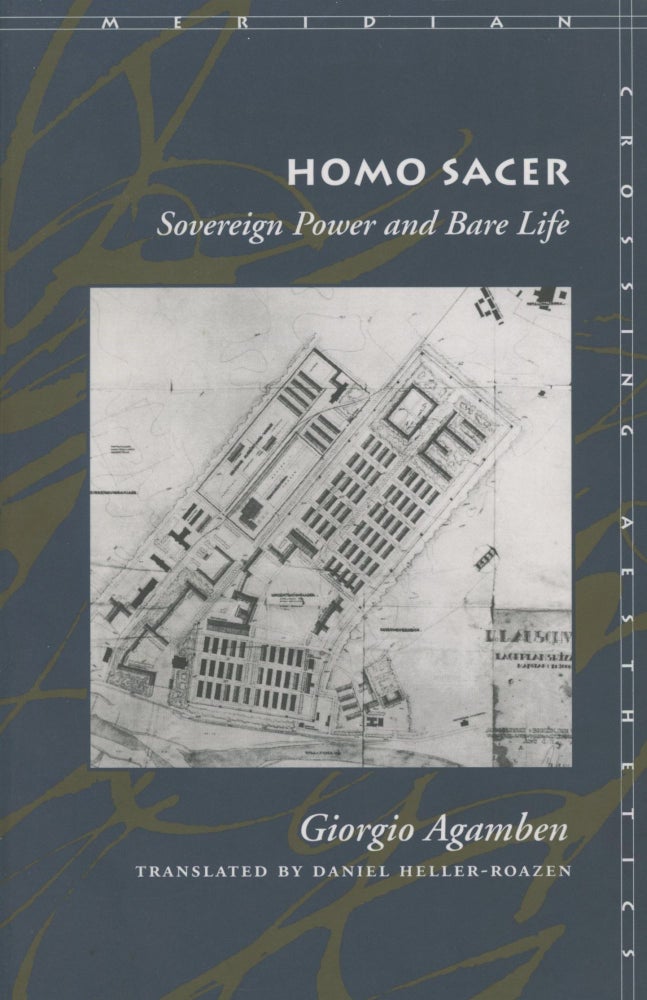 Item #0089661 Homo Sacer: Sovereign Power and Bare Life; Meridian: Crossing Aesthetics. Giorgio Agamben, trans Daniel Heller-Roazen.
