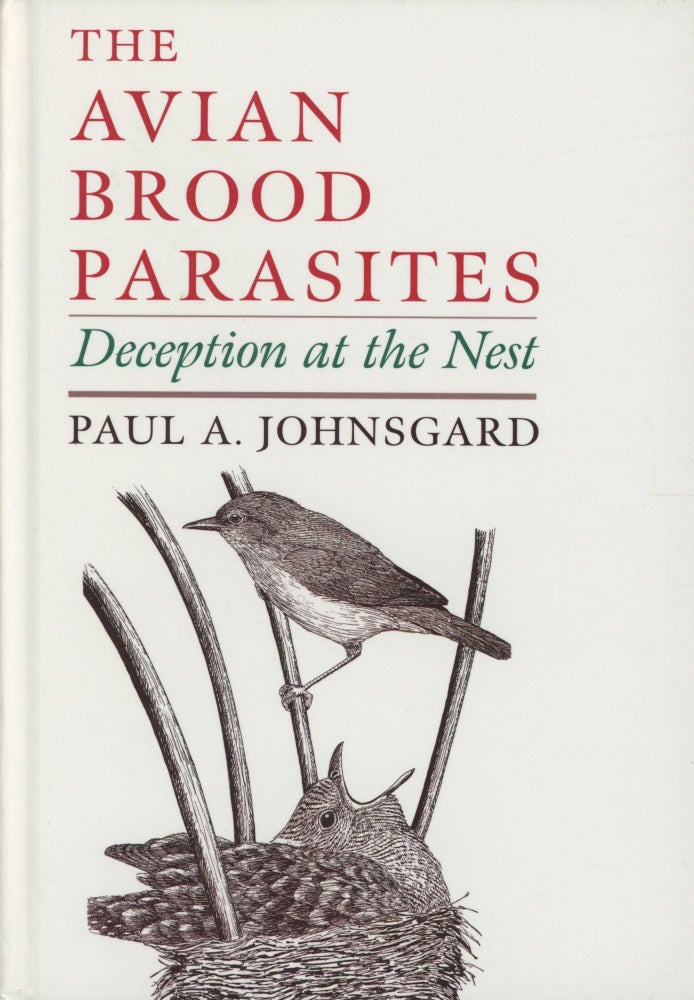 Item #0089665 The Avian Brood Parasites: Deception at the Nest New York, NY:. Paul A. Johnsgard.