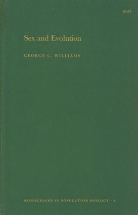 Item #0089678 Sex and Evolution. George C. Williams
