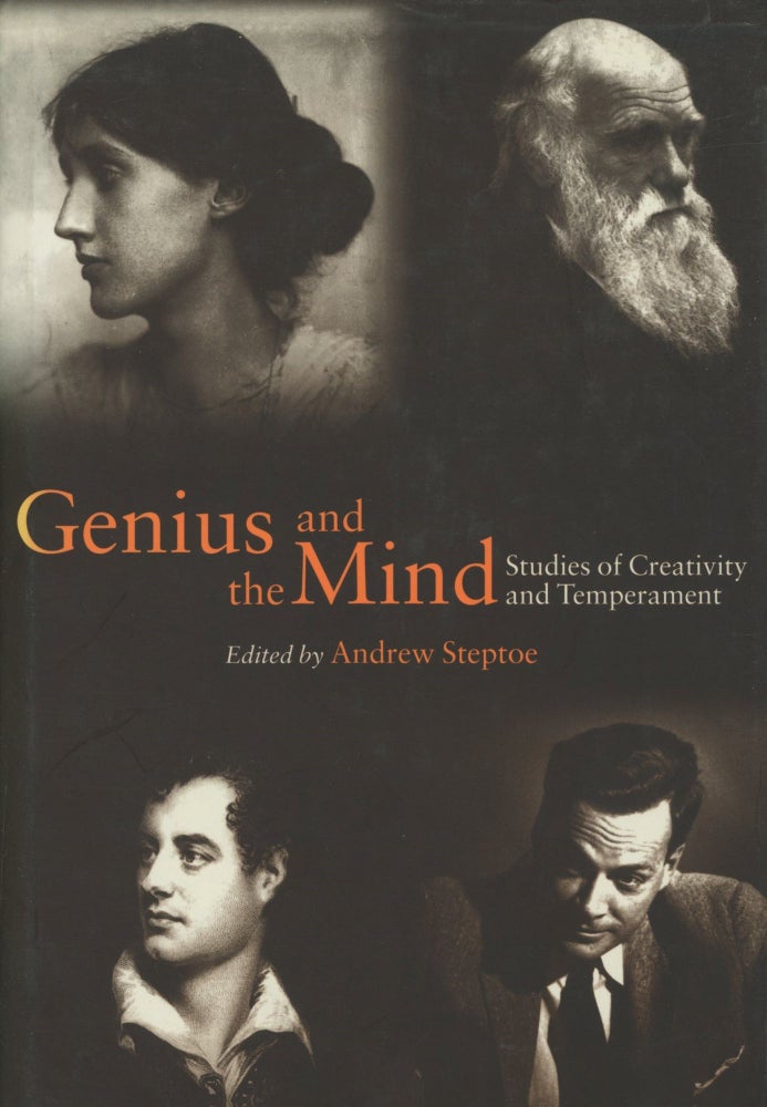 Item #0089727 Genius and the Mind: Studies of Creativity and Temperament. Andrew Steptoe, ed.